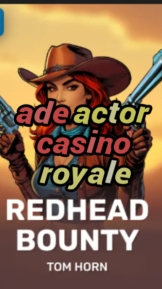 ade actor casino royale-w4cy2mdjlx2bf.com