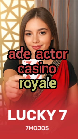 ade actor casino royale-w4cy2mdjlx2bf.com
